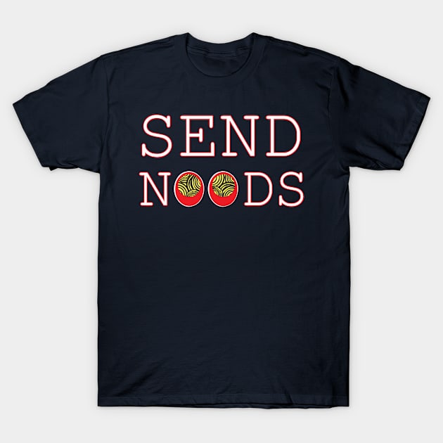 Send Noods T-Shirt by papaomaangas